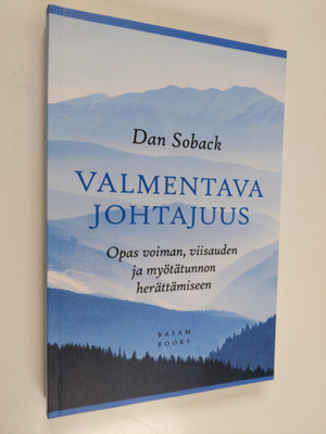 Dan Soback : Valmentava johtajuus : opas voiman, viisaude...