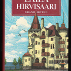 Hirvisaari, Laila : Grand hotel - pikkukuva 1