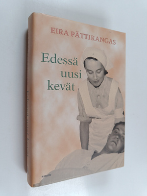 Eira Pättikangas : Edessä uusi kevät