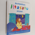 Lois Rock : Ensimmäinen iltasatukirjani - pikkukuva 1