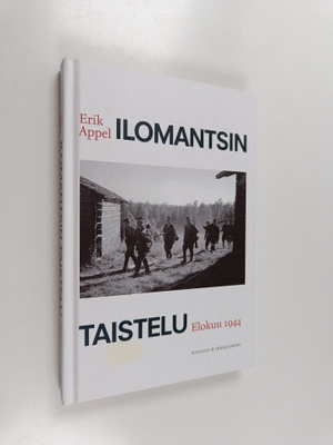 Erik Appel : Ilomantsin taistelu : elokuu 1944