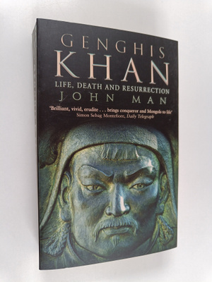 John Man : Genghis Khan : life, death and resurrection