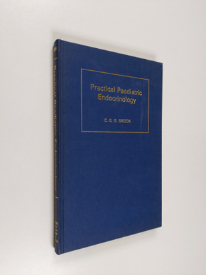 C. G. D. Brook : Practical paediatric endocrinology
