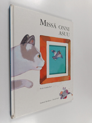 Ivan Gantschev : Missä onni asuu