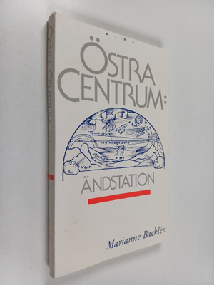Marianne Backlen : Östra centrum : ändstation : 7 noveller