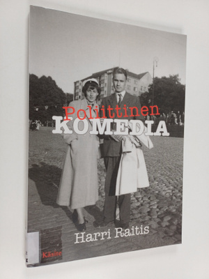 Harri Raitis : Poliittinen komedia