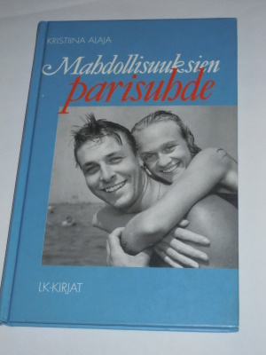 Kristiina Alaja : Mahdollisuuksien parisuhde