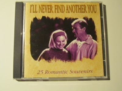 I'll Never Find Another You • 25 Romantic Souvenirs CD