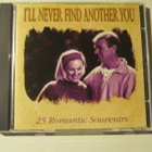 I'll Never Find Another You • 25 Romantic Souvenirs CD - pikkukuva 1