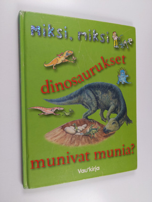 Miksi, miksi dinosaurukset munivat munia?