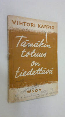 Vihtori Karpio : Tämäkin totuus on tiedettävä