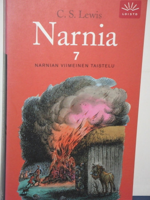 C.S. Lewis : Narnia 7 NARNIAN VIIMEINEN TAISTELU
