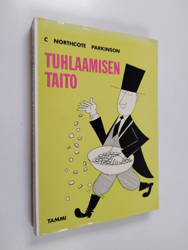 C. Northcote Parkinson : Tuhlaamisen taito : Parkinsonin ...