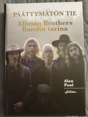 Alan Paul: Päättymätön tie - Allman Brothers Bandin tarina