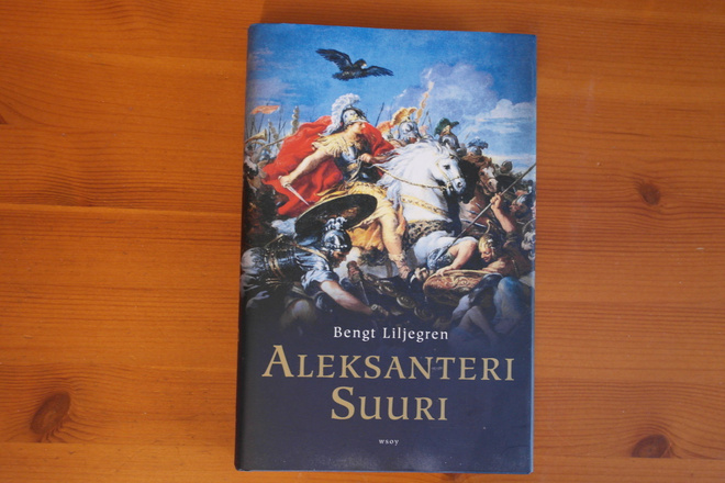 Bengt Liljegren:Aleksanteri Suuri.Sid.Hyvä!