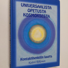 Kalevi Riikonen : Universaalista opetusta kosmoksesta : k... - pikkukuva 1