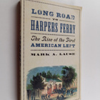 Mark A. Lause : Long road to Harper's Ferry : the rise of... - pikkukuva 1