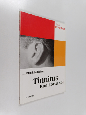 Tapani Jauhiainen : Tinnitus : kun korva soi