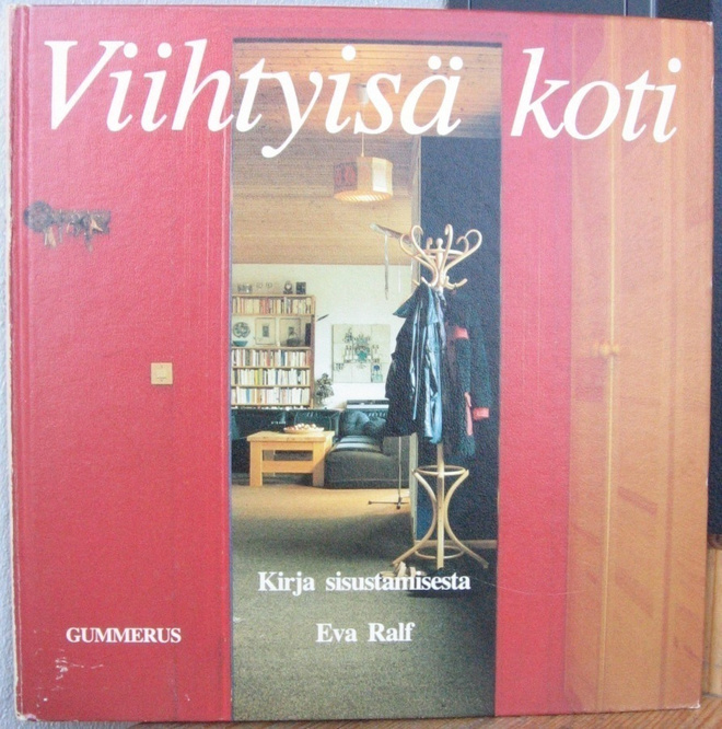 Eva Ralf: Viihtyisä koti, Gummerus 1985 127 s.