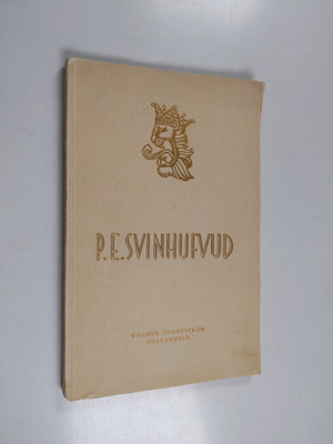 Herman Gummerus : P.E. Svinhufvud : suomen vapaustaistelu...