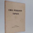 Juhani Konkka : Emil Pekkasen tapaus - pikkukuva 1