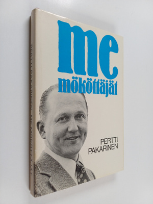 Pertti Pakarinen : Me mököttäjät