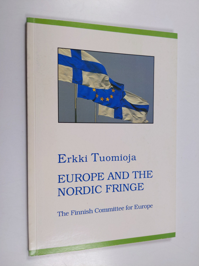 Erkki Tuomioja : Europe and the nordic fringe