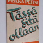 Pekka Peitsi : Tässä sitä ollaan - pikkukuva 1