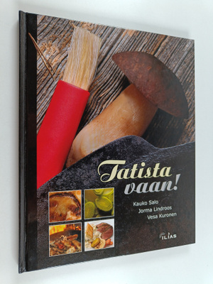 Kauko Salo : Tatista vaan! (signeerattu, tekijän omiste)