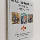 Seppo (toim.) Porvali : Mannerheim-ristin ritarit : 191 s... - pikkukuva 1