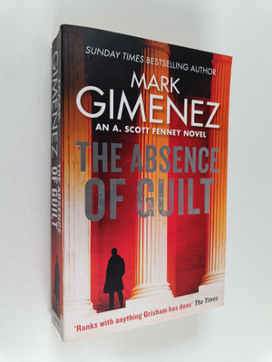 Mark Gimenez : The Absence of Guilt