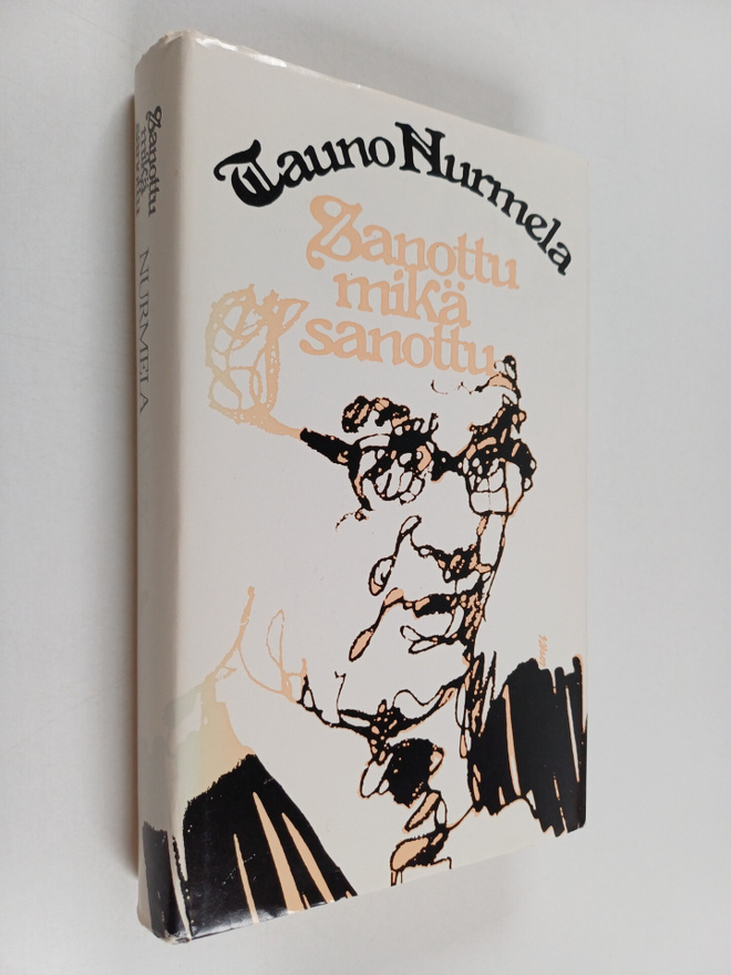 Tauno Nurmela : Sanottu mikä sanottu