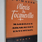 Jacob Peter Mayer : Alexis de Tocqueville : massojen aika... - pikkukuva 1