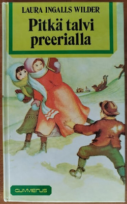 Laura Ingalls Wilder: Pitkä talvi preerialla