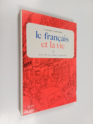 Gaston Mauger ym. : Le francais et la vie 1