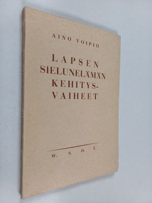 Anja Voipio : Lapsen sielunelämän kehitysvaiheet