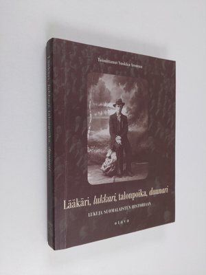 Vuokko (toim.) Aromaa : Lääkäri, lukkari, talonpoika, duu...