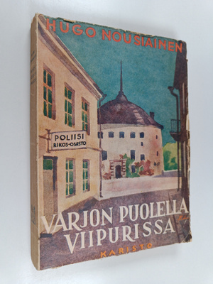 Hugo Nousiainen : Varjon puolella Viipurissa