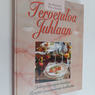 Aila Pakarinen : Tervetuloa juhlaan : juhlanjärjestäjän k... - pikkukuva 1