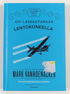 Mark Vanhoenacker : Opi laskeutumaan lentokoneella