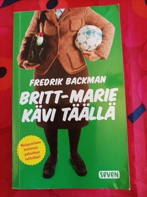 Backman Fredrik: Britt-Marie kävi täällä (pokkari) ALE!!!!!!