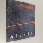 Markku Kaskela : Alusta : runoja (signeerattu, tekijän om... - pikkukuva 1
