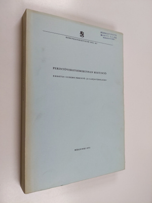 Perintöverotoimikunnan mietintö Ehdotus uudeksi perintö- ...