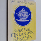 Gunnar Gustaf Mårtenson : Gammal finländsk keramik - pikkukuva 1