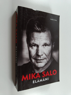 Heikki Kulta : Mika Salo : elämäni