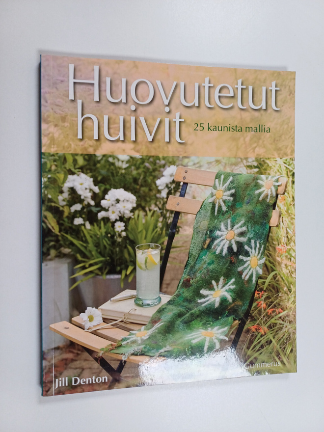 Jill Denton : Huovutetut huivit : 25 kaunista mallia