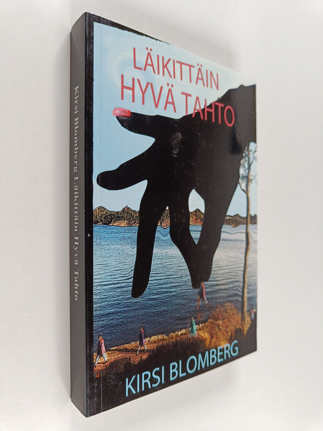 Kirsi Blomberg : Läikittäin Hyvä Tahto