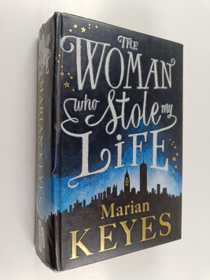 Marian Keyes : The woman who stole my life