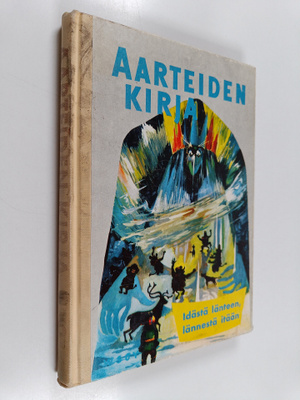 Kirsi (toim.) Kunnas : Aarteiden kirja 6 : Idästä länteen...