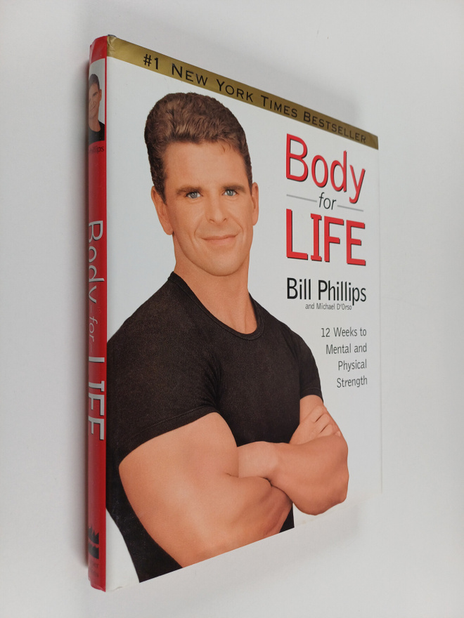 Bill Phillips : Body For Life : 12 Weeks to Mental and Ph...